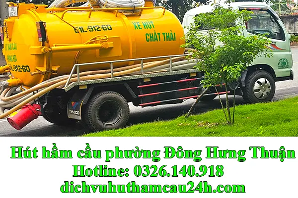 hút hầm cầu phường Đông Hưng Thuận uy tín