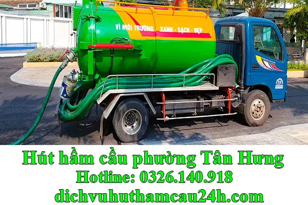 hút hầm cầu phường Tân Hưng chuyên nghiệp