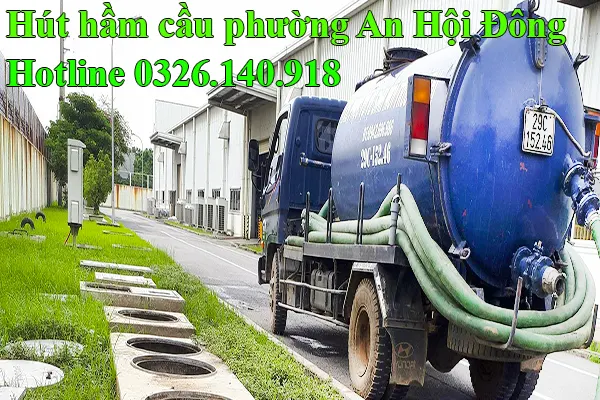 Hút hầm cầu phường An Hội Đông, TPHCM hotline 0326.140.918 dịch vụ hút hầm cầu phường An Hội Đông