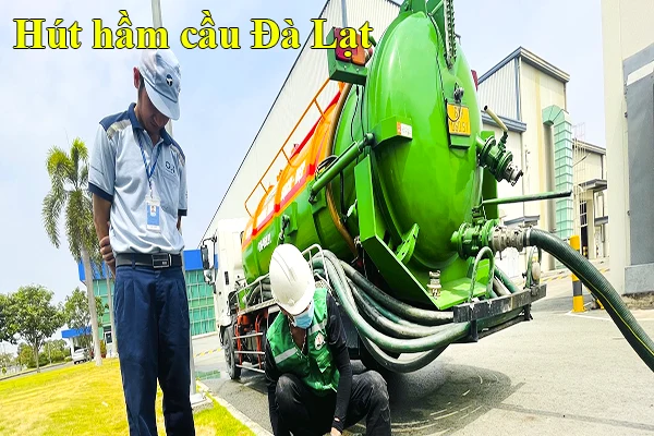 hút hầm cầu Đà Lạt chuyên nghiệp